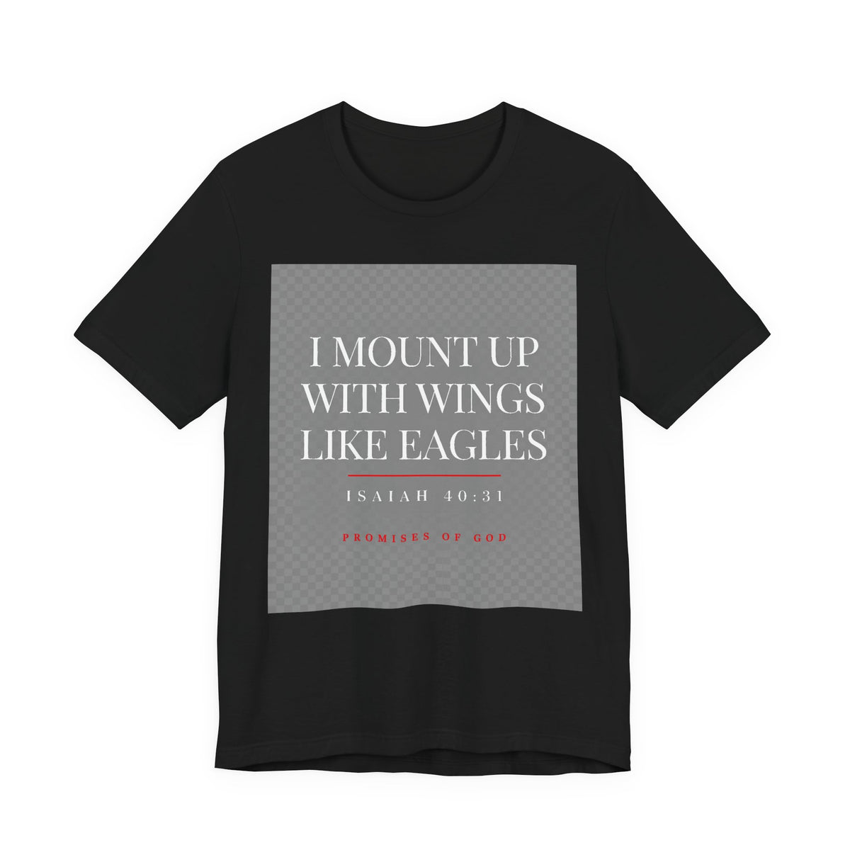 Promises of God Tee — "Wings Like Eagles" (Isaiah 40:31)