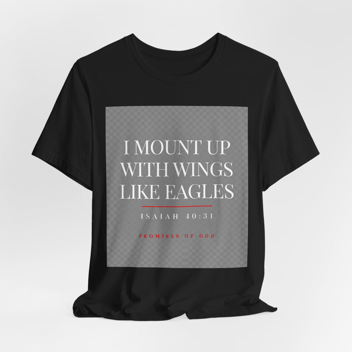 Promises of God Tee — "Wings Like Eagles" (Isaiah 40:31)