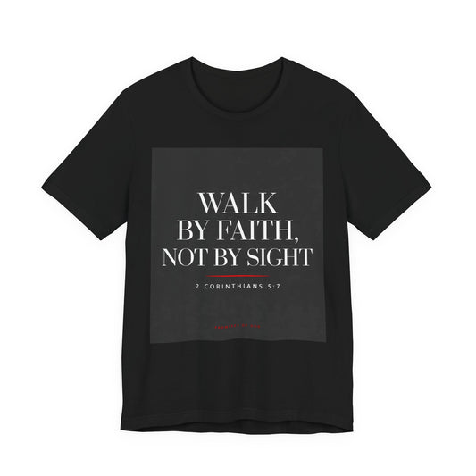 Promises of God Tee — "Walk by Faith" (2 Corinthians 5:7)
