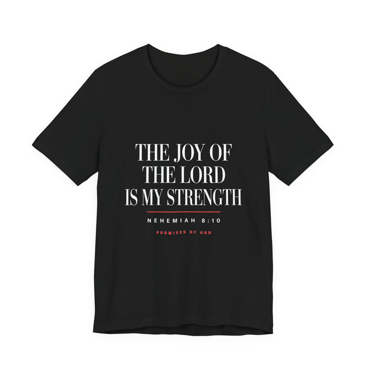 Promises of God Tee — "Joy of the Lord" (Nehemiah 8:10)