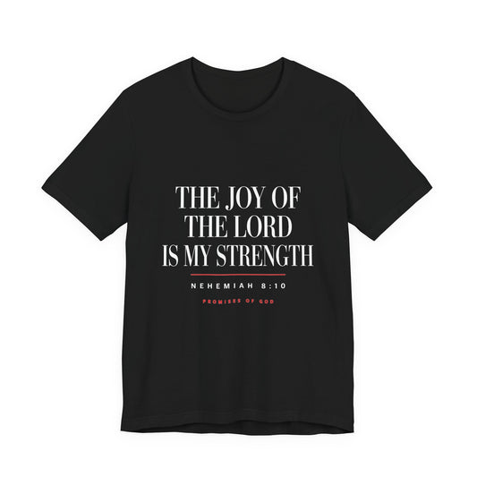 Promises of God Tee — "Joy of the Lord" (Nehemiah 8:10)