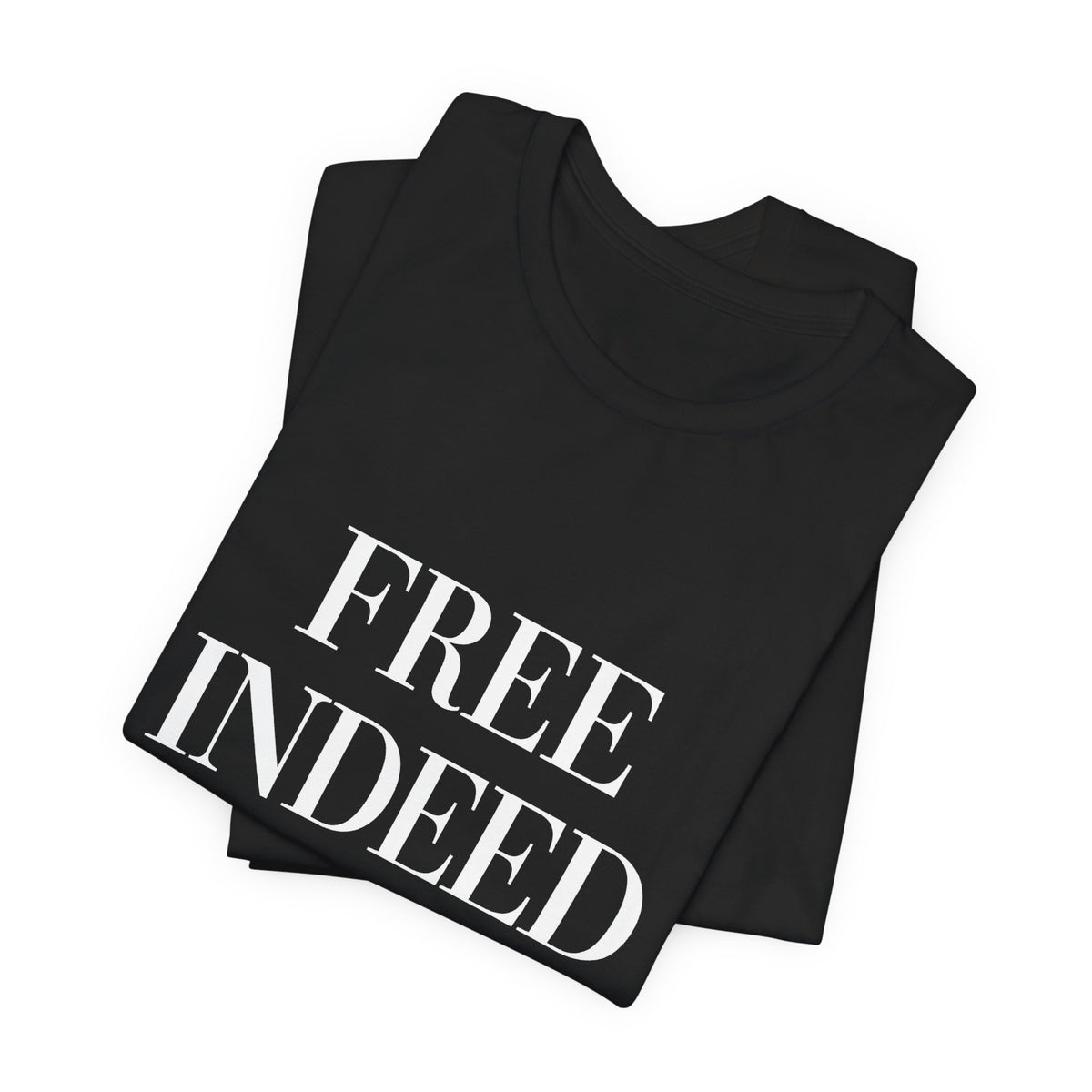 Promises of God Tee — "Free Indeed" (John 8:36)