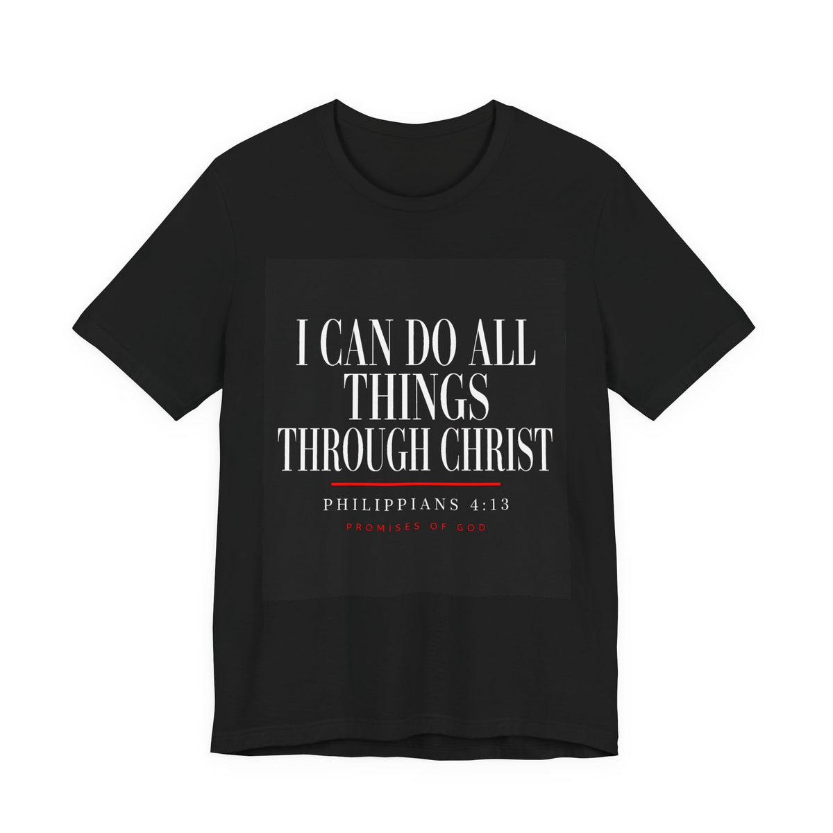 Promises of God Tee — "All Things Through Christ" (Philippians 4:13)