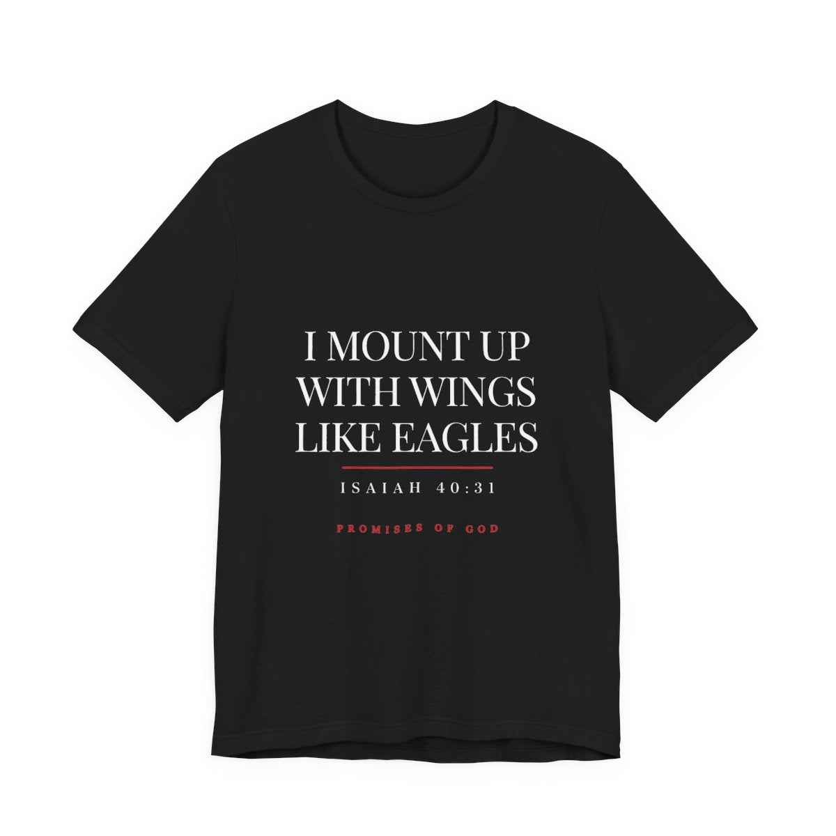 Promises of God Tee — "Wings Like Eagles" (Isaiah 40:31)