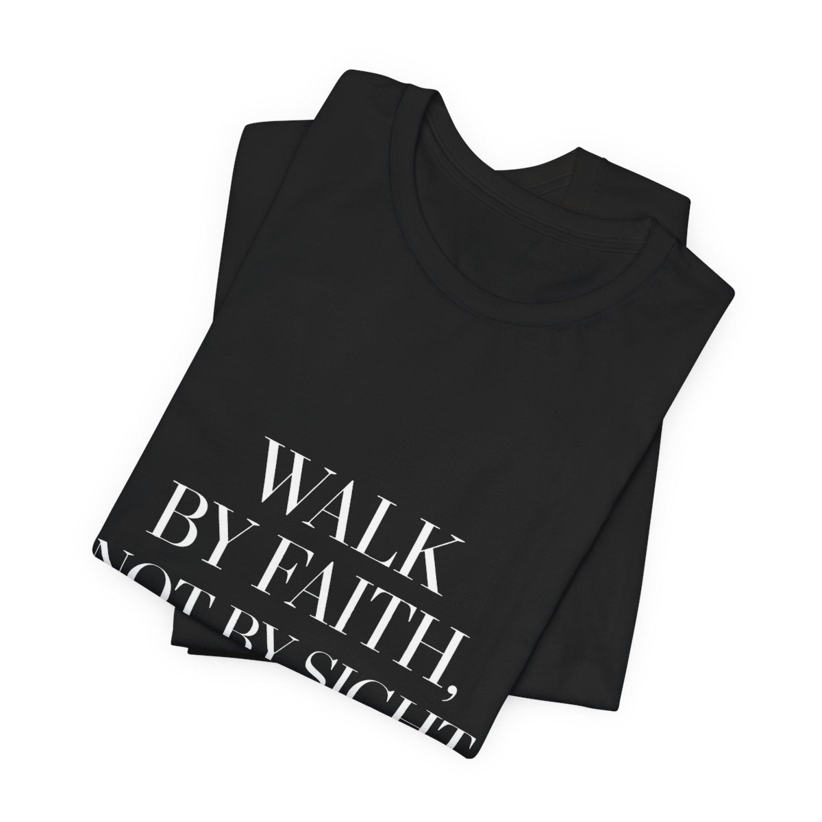 Promises of God Tee — "Walk by Faith" (2 Corinthians 5:7)